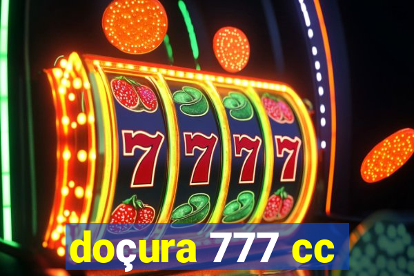 doçura 777 cc